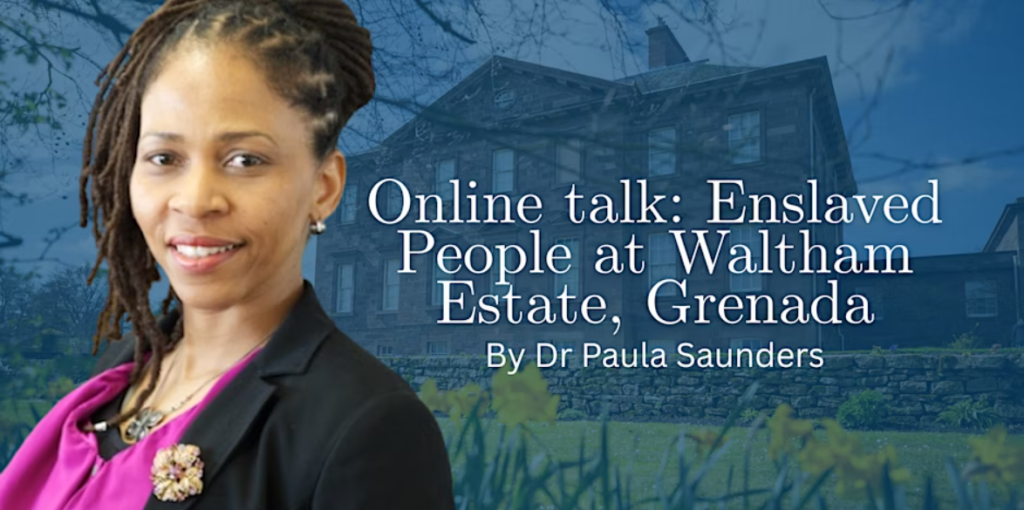 A photo of Paula Saunders overlaid on a photo of Paxton House. Text: Online talk: Enslaved People at Waltham Estate with Dr Paula Saunders