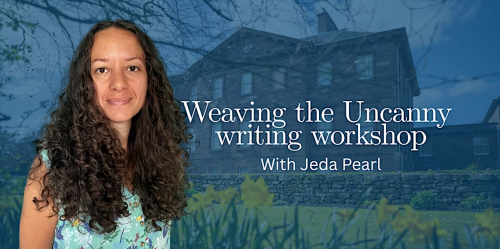A photo of Jeda pearl, overlaid a photo of Paxton House. Text: Weaving the Uncanny writing workshop with Jeda Pearl
