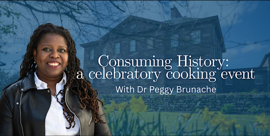 A photo of Peggy Brunache overlaid on a photo of Paxton House. Text: Consuming History: a celebratory cooking event with Dr Peggy Brunache